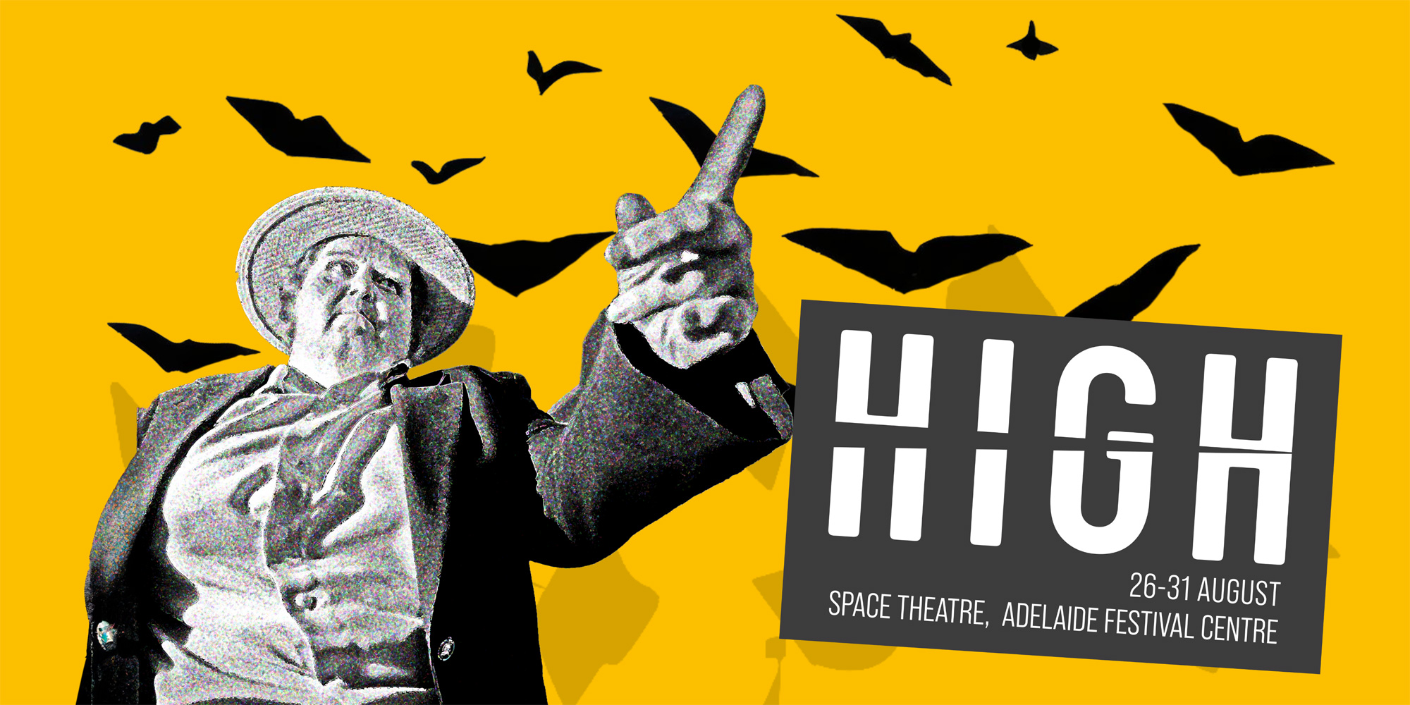 High - 26-31 August - Space Theatre, Adelaide Festival Centre